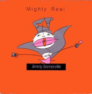 Jimmy Somerville - Mighty Real - 7 Inch