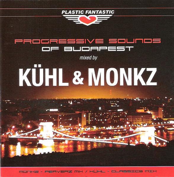 Kuhl & Monkz - Progressive Sounds Of Budapest - Double Cd