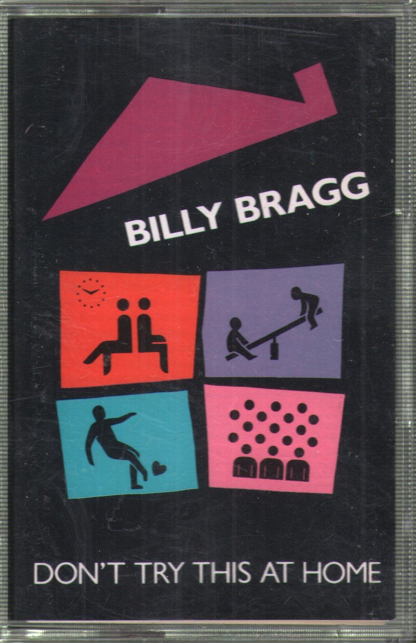 Billy Bragg - Don't Try This At Home - Cassette