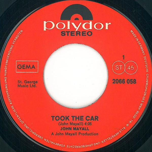 John Mayall - Took The Car / My Pretty Girl - 7 Inch