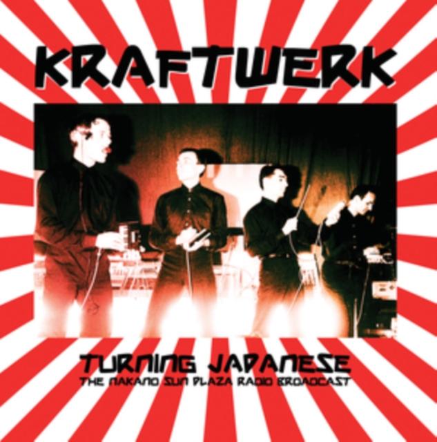 Kraftwerk - Turning Japanese - the Nakano Sun Plaza Radio Broadcast - Lp