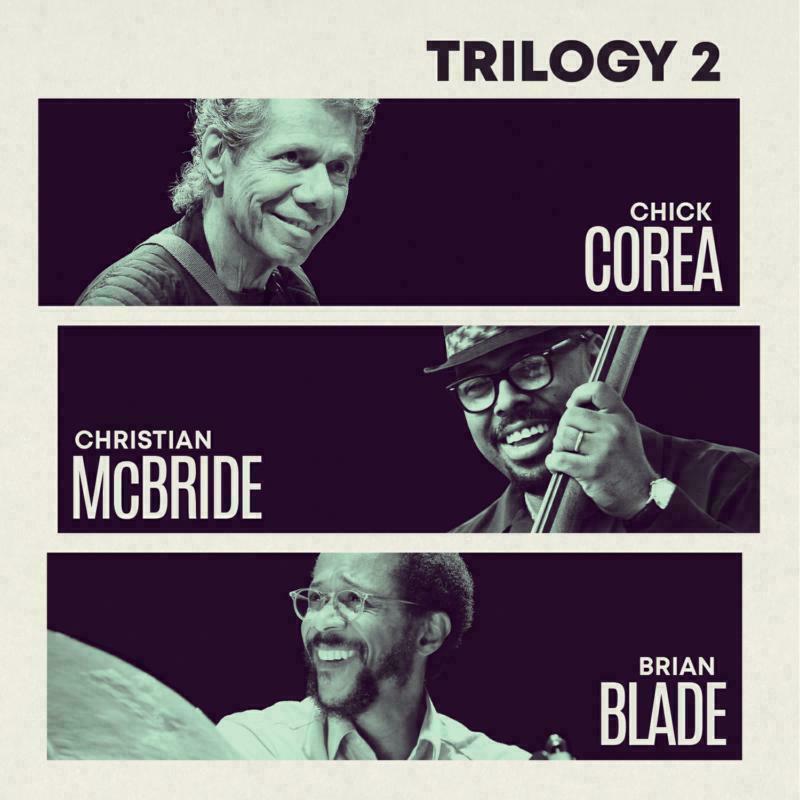 Chick Corea, Christian McBride, Brian Blade - Trilogy 2 - Double Cd