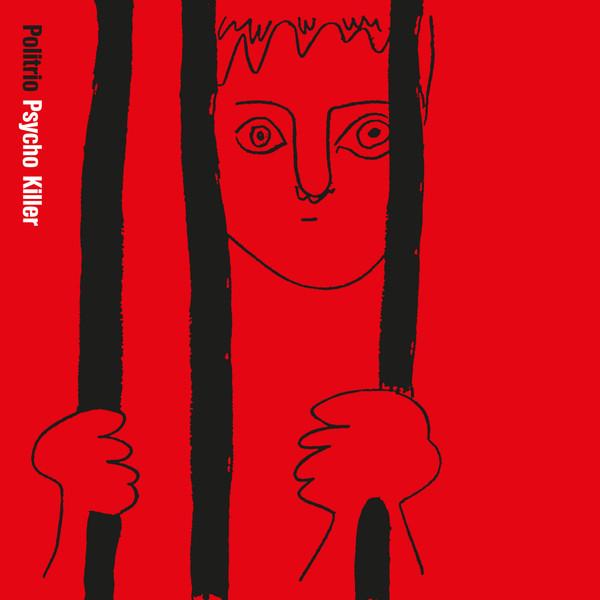 Politrio - Psycho Killer - 7 Inch