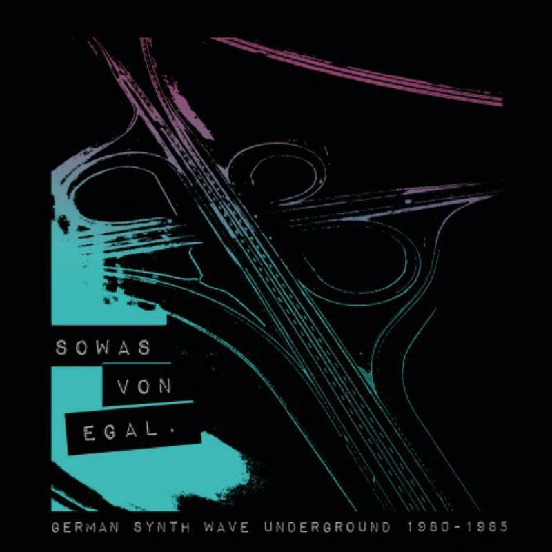 Various Artists - Sowas von Egal. German Synth Wave Underground 1980-1985 - Cd