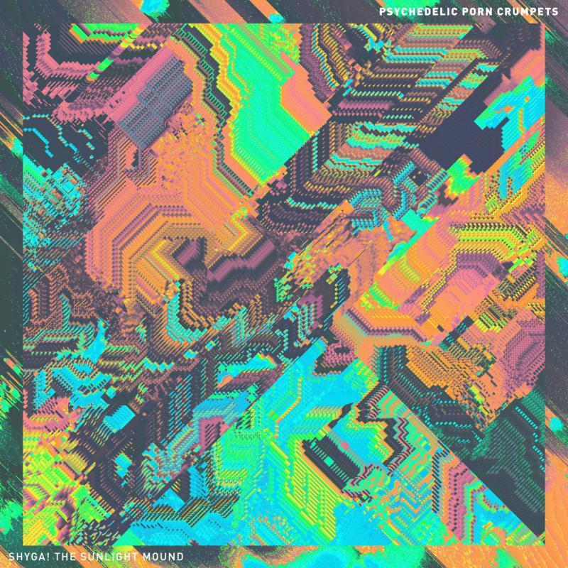 Psychedelic Porn Crumpets - Shyga! the Sunlight Mound - Cd
