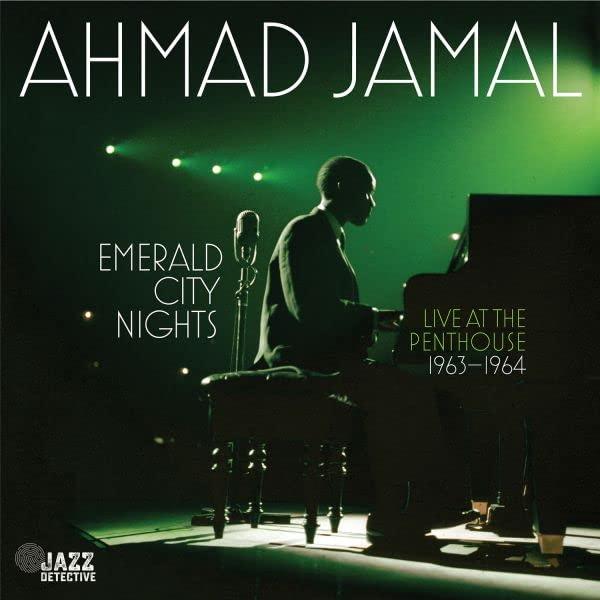 Ahmad Jamal - Emerald City Nights - Live At the Penthouse 1963-1964 - Double Lp