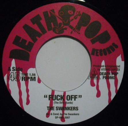 Swankers / Atomic Suplex - Fuck Off / Atomic Suplexed By A Girl - 7 Inch