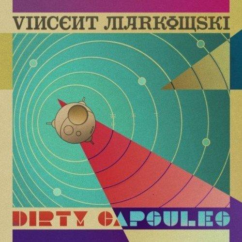 Vincent Markowski - Dirty Capsules - 12 Inch