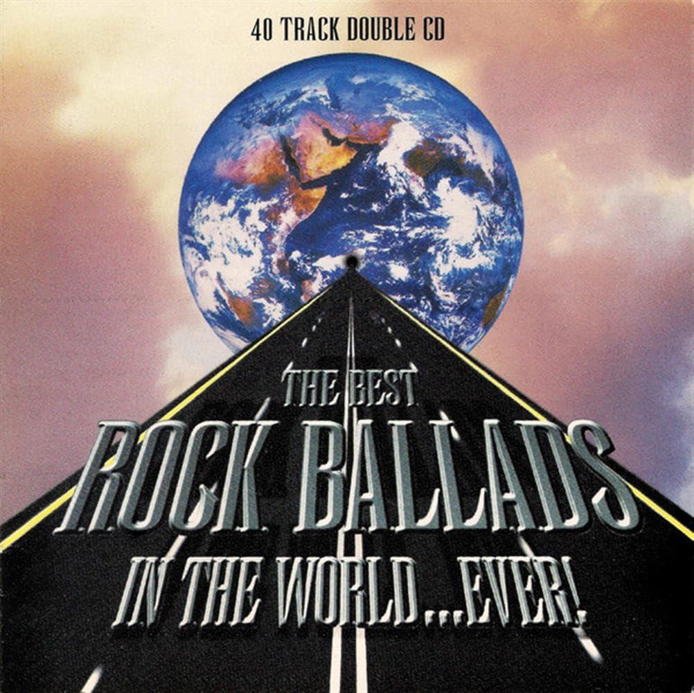Various Artists - Best Rock Ballads In the World... Ever! - Double Cd