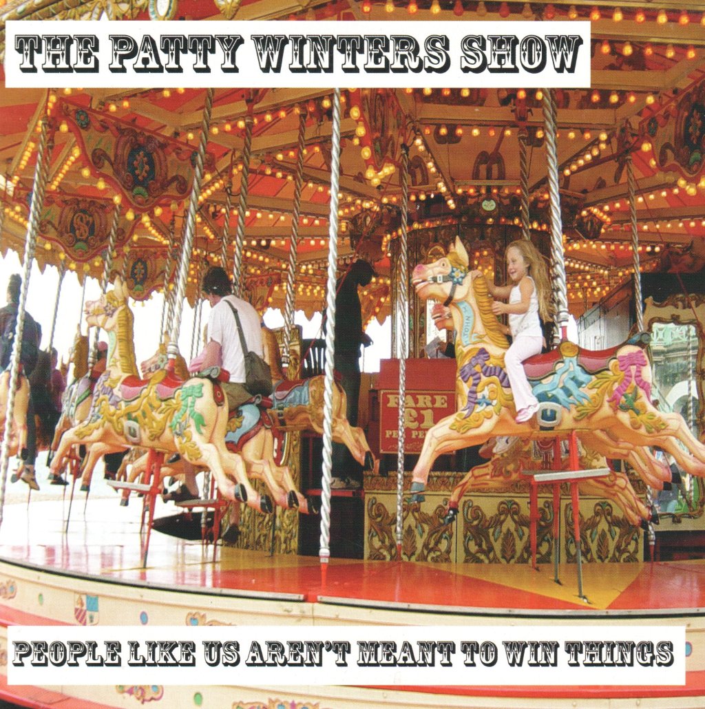 Patty Winters Show - People Like Us Aren't Meant To Win Things - 7 Inch