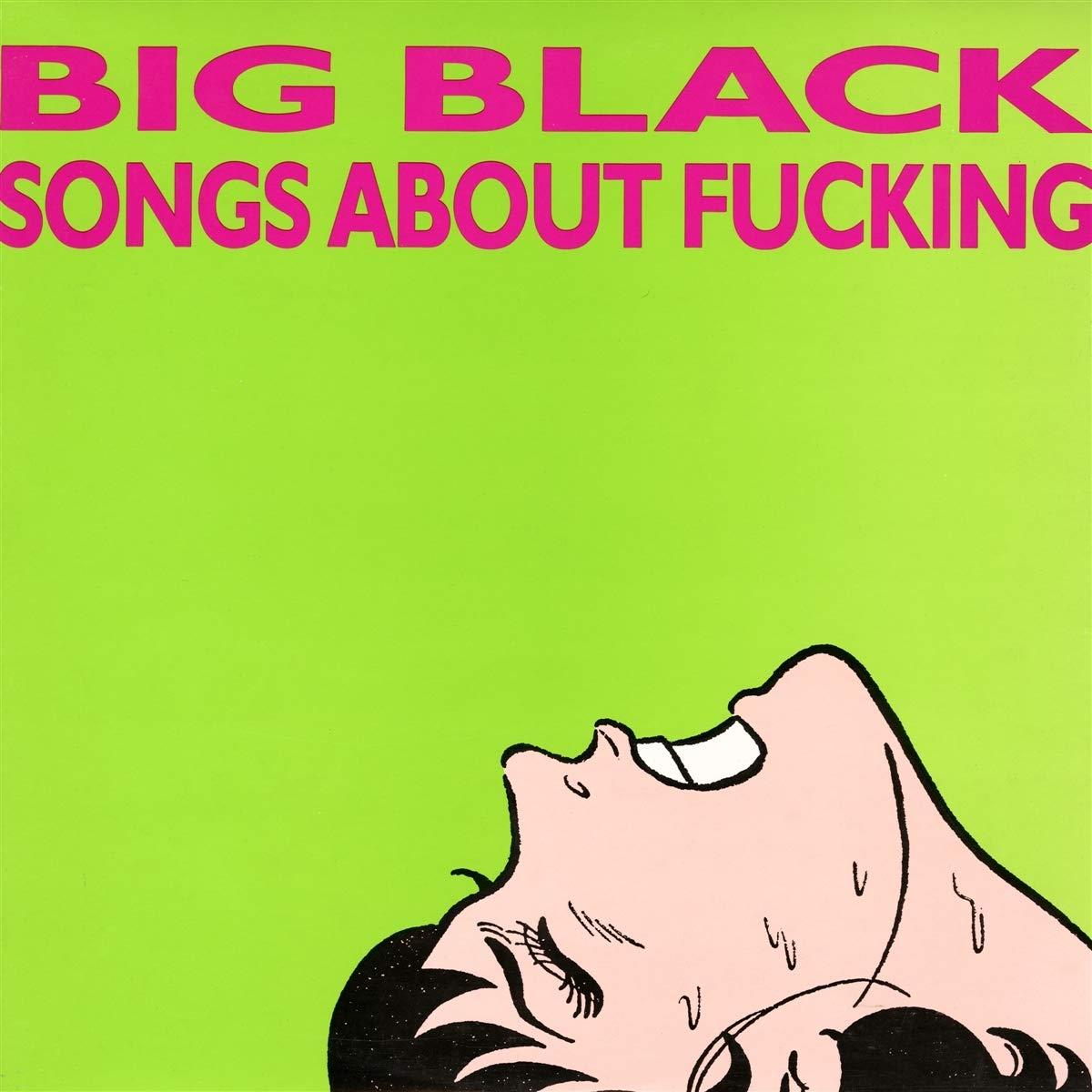 Big Black (Punk Group) - Songs About Fucking - Lp