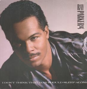 Ray Parker Junior - I Don't Think That Men Should Sleep Alone - 12 Inch