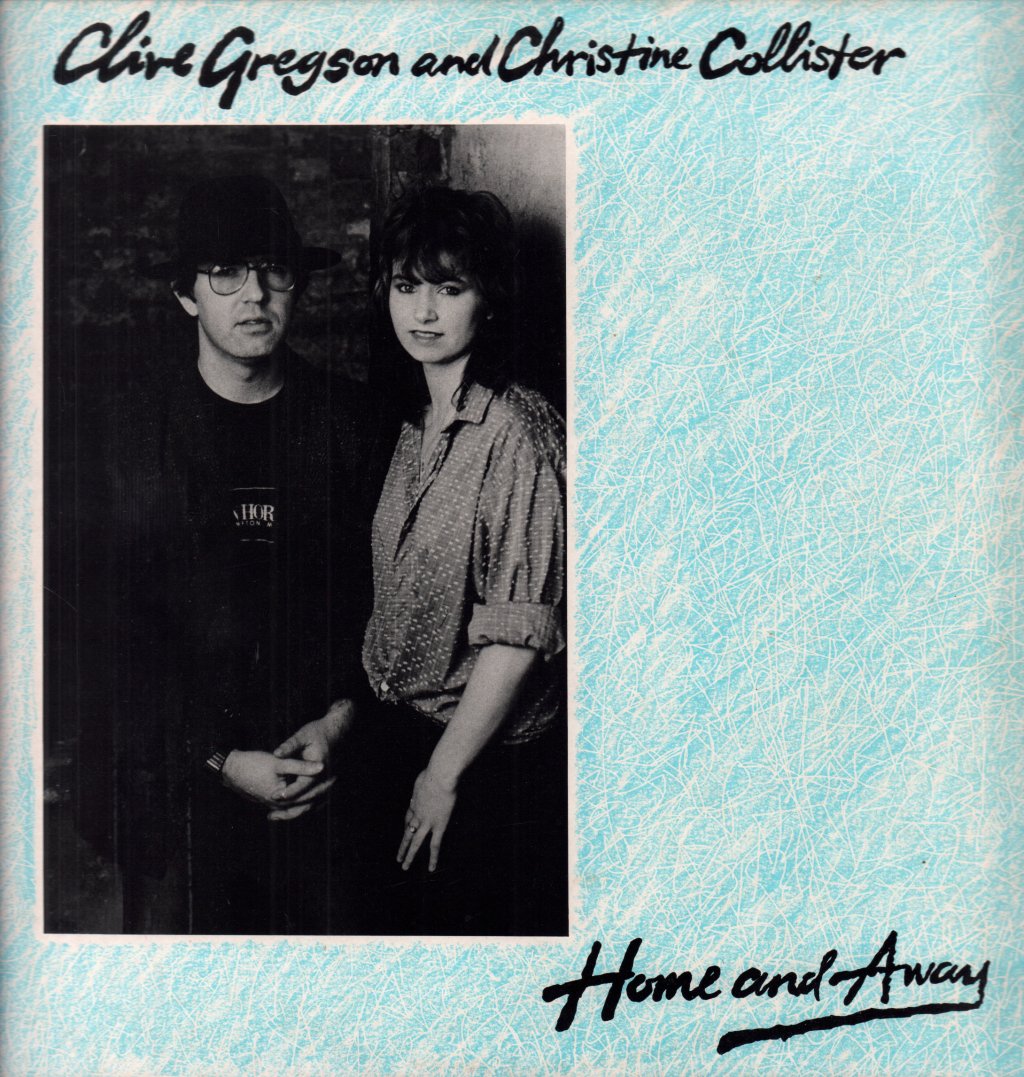 Clive Gregson And Christine Collister - Home And Away - Lp