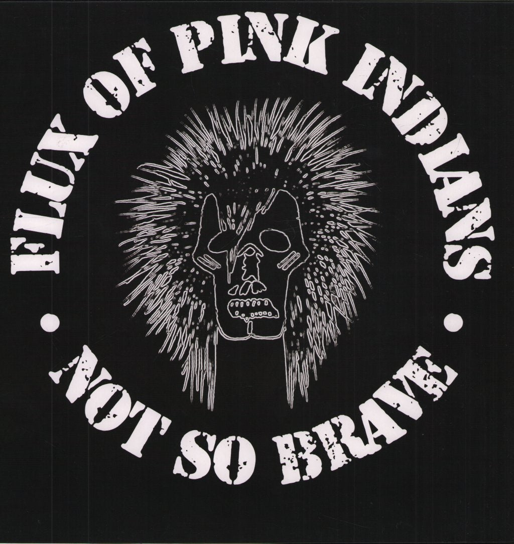 Flux Of Pink Indians - Not So Brave - Lp