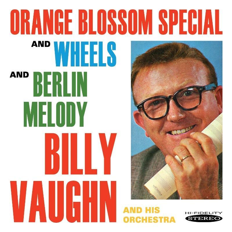 Billy Vaughn And His Orchestra - Orange Blossom Special & Wheels / Berlin Melody - Cd