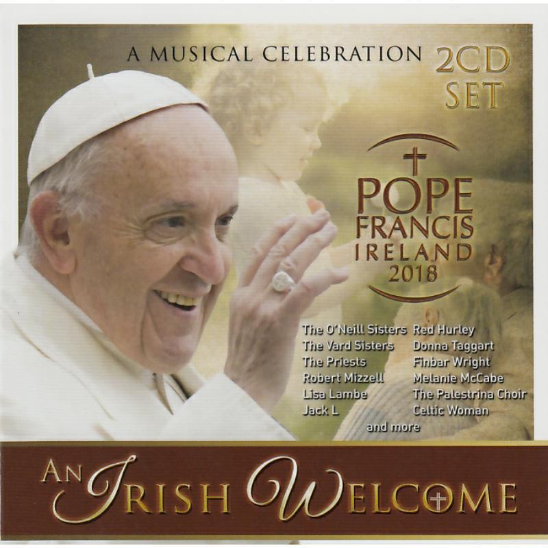 Various Artists - An Irish Welcome - Pope Francis Ireland 2018 - Double Cd