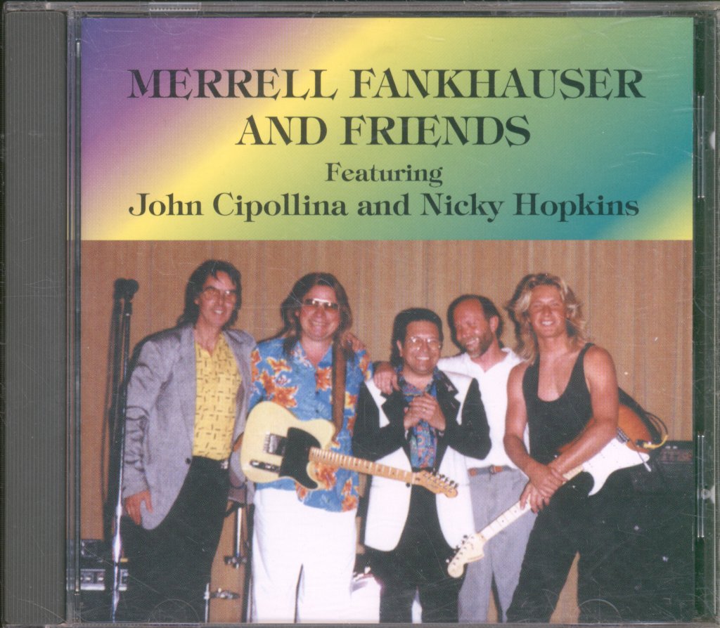 Merrell Fankhauser - And Friends Featuring John Cipollina And Nicky Hopkins - Cd
