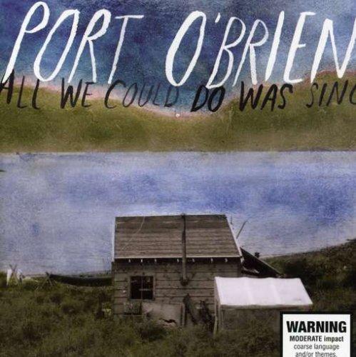 Port O'brien - All We Could Do Was Sing (13 Tracks) Aust Excl - Cd