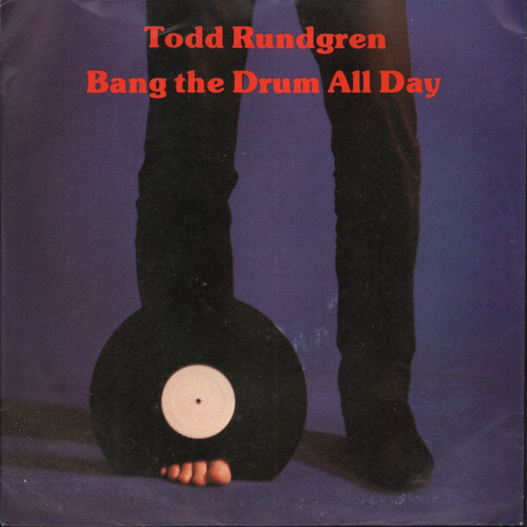 Todd Rundgren - Bang The Drum All Day - 7 Inch