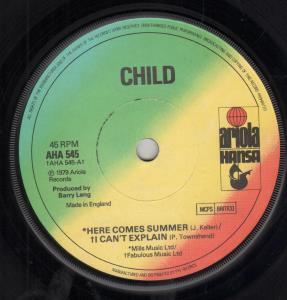 Child (70'S Group) - Here Comes Summer/I Can't Explain - 7 Inch