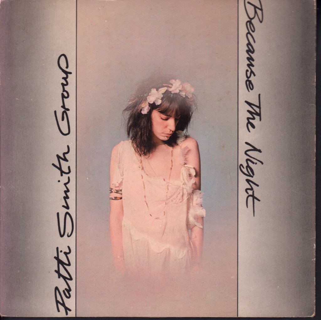 Patti Smith Group - Because The Night - 7 Inch