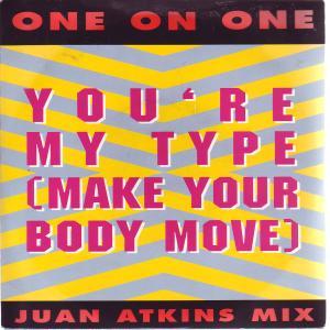 One On One - You're My Type - 7 Inch