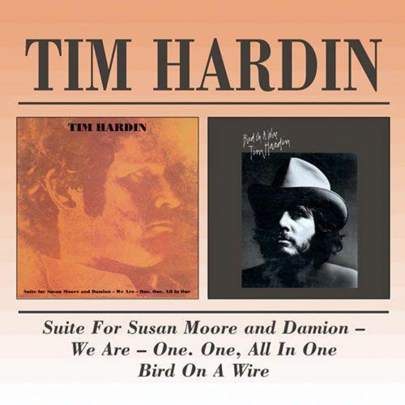 Tim Hardin - Suite For Susan Moore and Damion - We Are - One, One, All In One/ Bird On A Wire - Cd