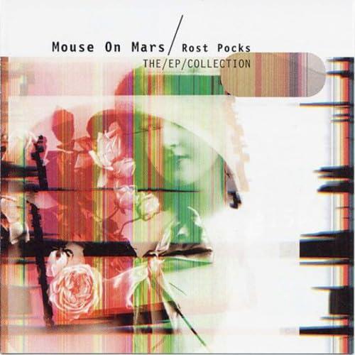 Mouse On Mars - Rost Pocks - the EP Collection - Cd