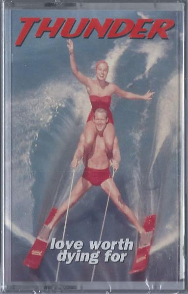 Thunder - Love Worth Dying For - Cassette