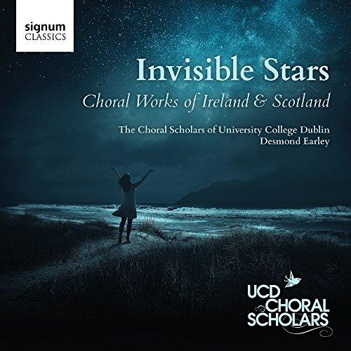 University College Dublin Choral Scholars - Invisible Stars: Choral Works of Ireland & Scotland - Cd