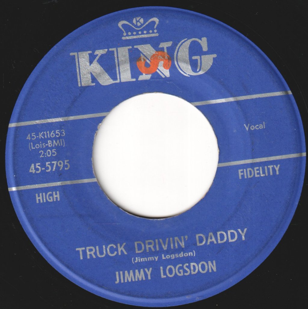 Jimmy Logsdon - Truck Drivin' Daddy - 7 Inch
