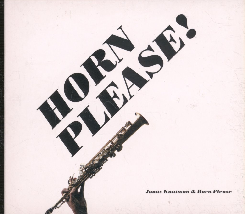 Jonas Knutsson & Horn Please - Horn Please! - Cd