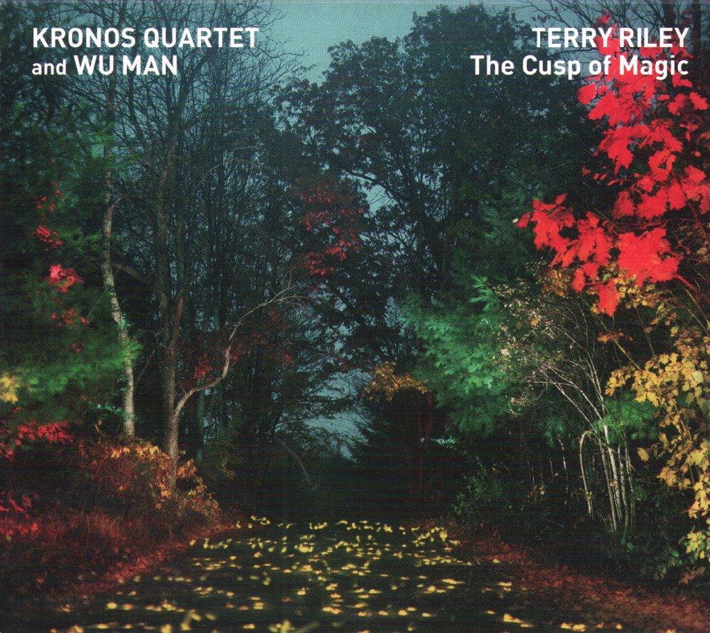 Kronos Quartet & Wu Man - Terry Riley - Cusp Of Magic - Cd
