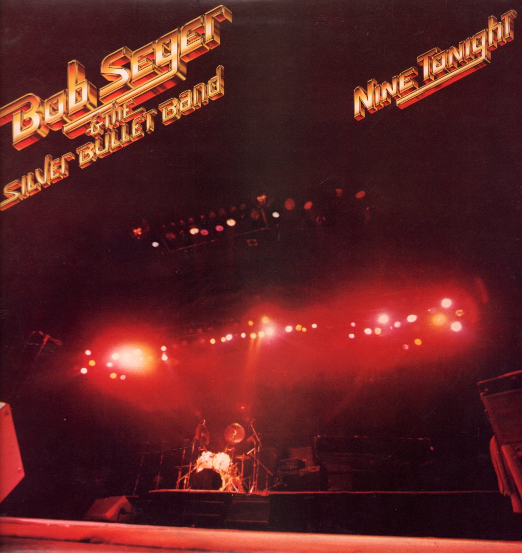 Bob Seger And The Silver Bullet Band - Nine Tonight - Double Lp