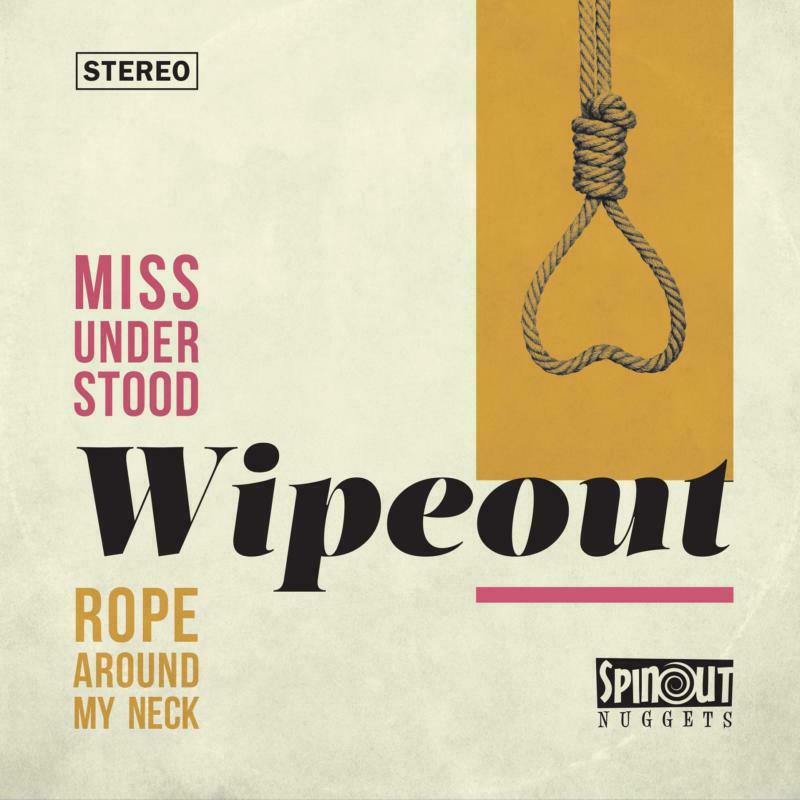 Wipeout - Miss Understood / Rope Around My Neck - 7 Inch