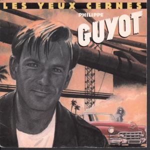Philippe Guyot - Les Yeux Cernes - 7 Inch