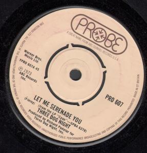 Three Dog Night - Let Me Serenade You - 7 Inch