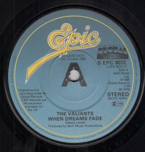 Valiants - When Dreams Fade - 7 Inch