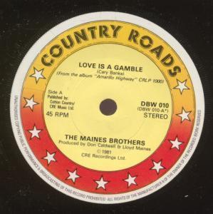 Maines Brothers - Love Is A Gamble - 7 Inch