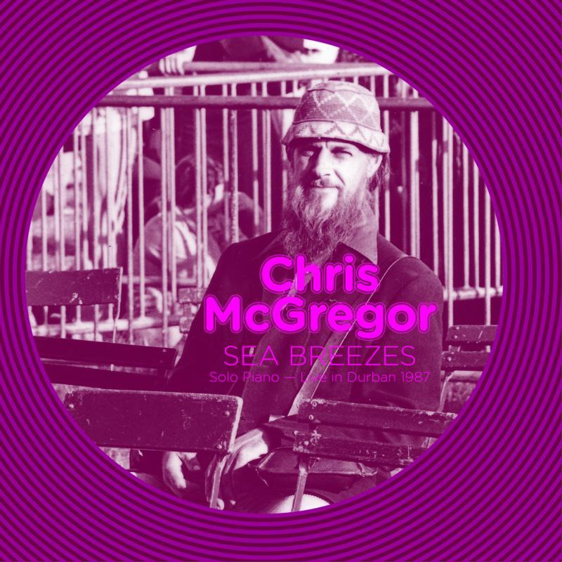Chris Mcgregor - Sea Breezes: Solo Piano, Live In Durban 1987 - Cd