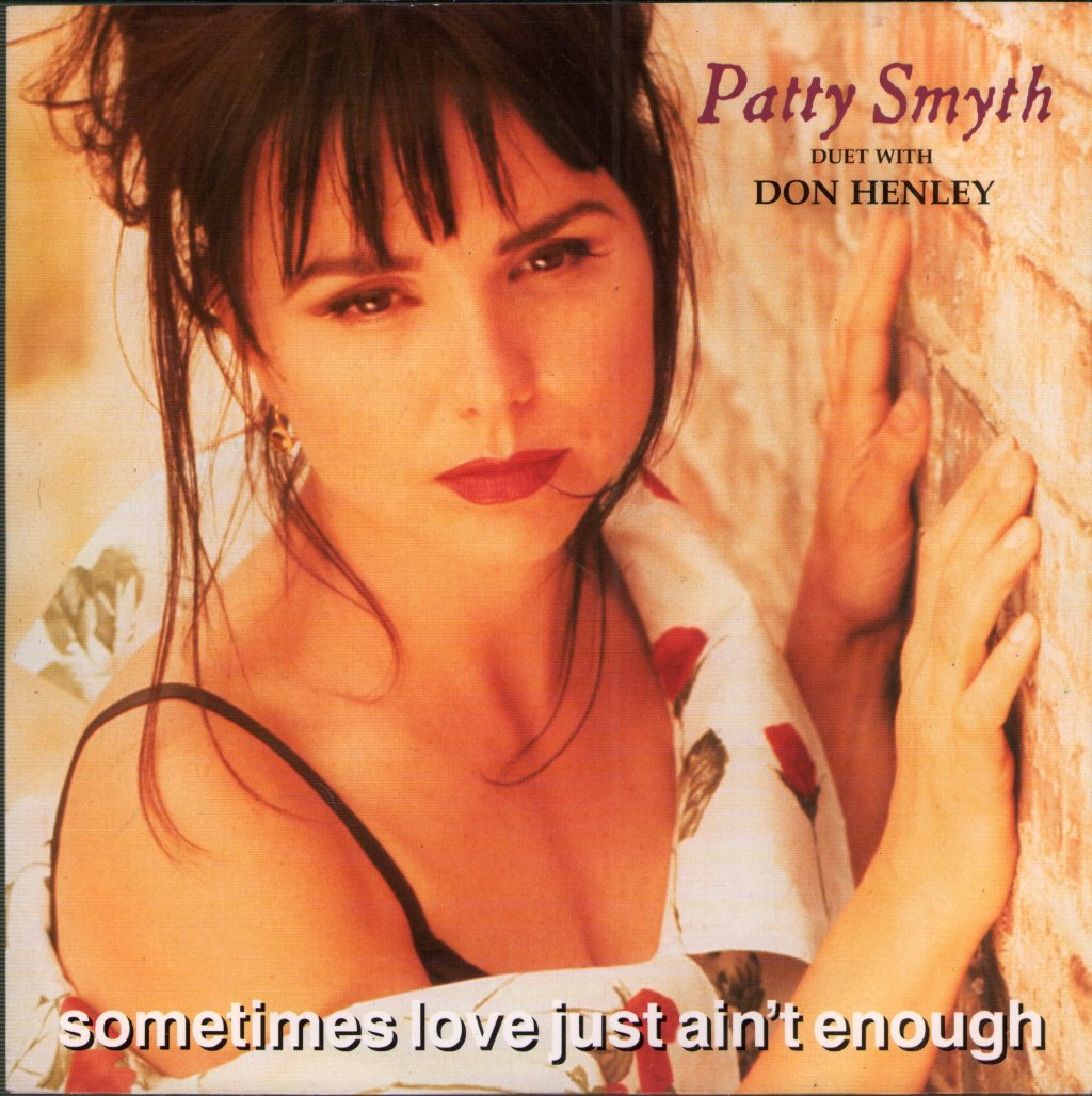 Don Henley - Sometimes Love Just Ain't Enough - 7 Inch