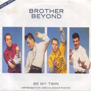 Brother Beyond - Be My Twin - 7 Inch