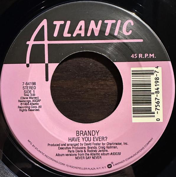 Brandy - Have You Ever - 7 Inch