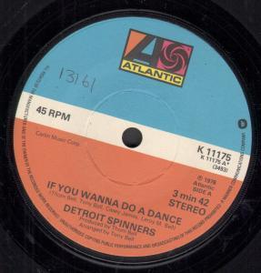 Detroit Spinners - If You Wanna Do A Dance - 7 Inch
