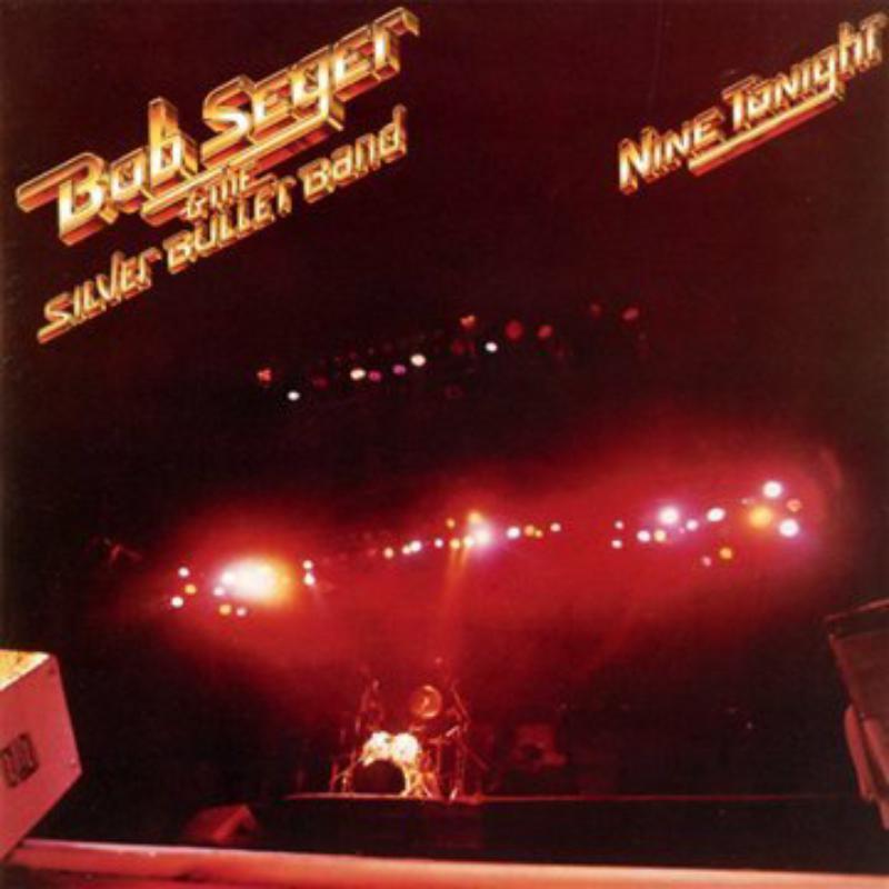 Bob Seger And The Silver Bullet Band - Nine Tonight - Cd