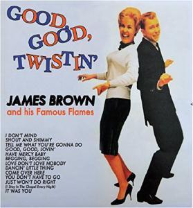 James Brown And His Famous Flames - Good, Good, Twistin' - Lp