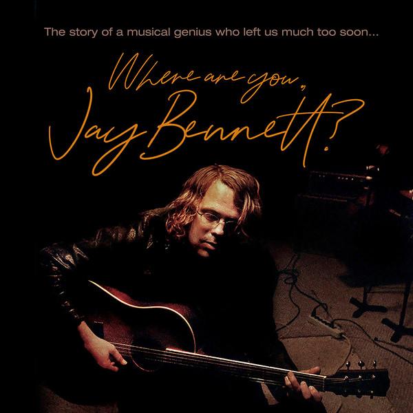 Jay Bennett - Where Are You Jay Bennett - Double Lp