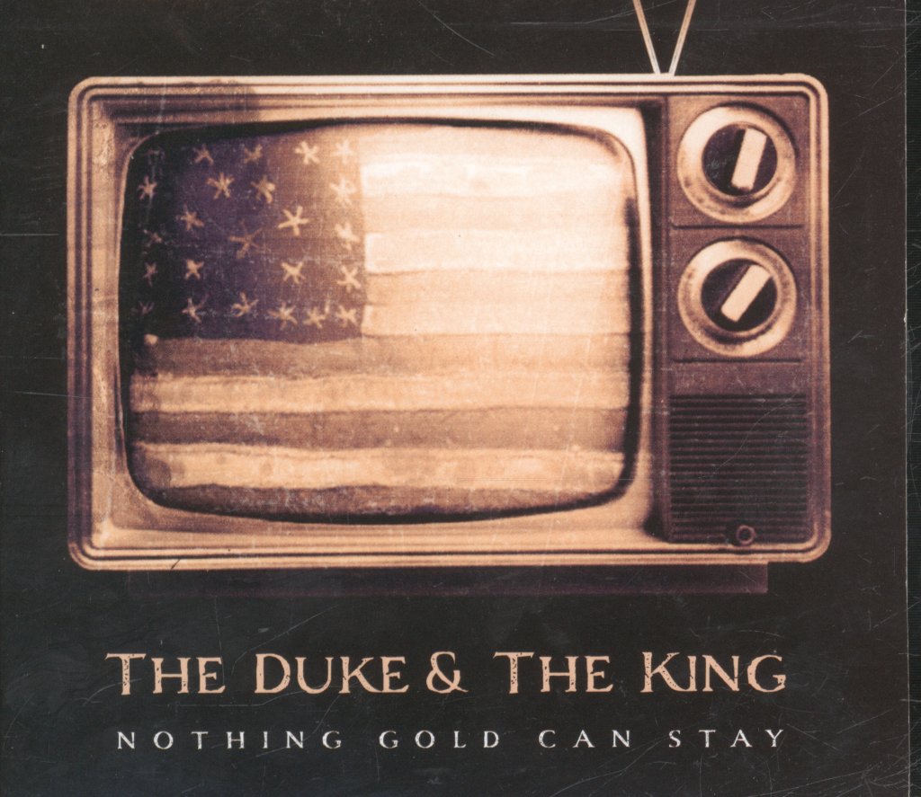Duke And The King - Nothing Gold Can Stay - Cd