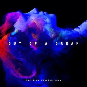 Slow Readers Club - Out Of A Dream - Cd