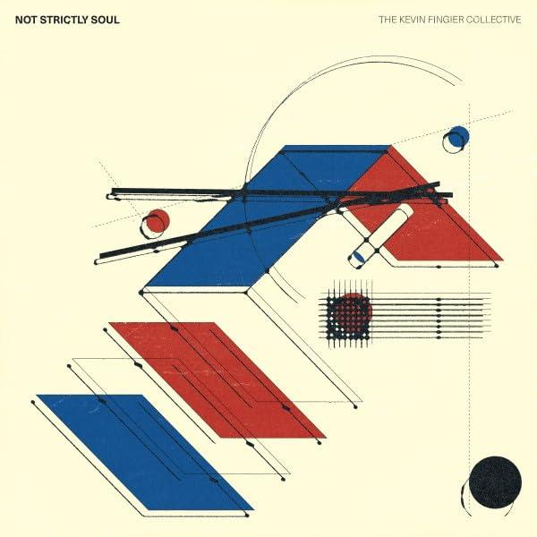 Kevin Fingier Collective - Not Strictly Soul - Cd